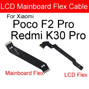 LCD-Glavni Odbor, Matično ploščo Flex Kabel Za Xiaomi Mi Poco F2 Pro Redmi K30 Pro Mainboard LCD-Motherboard Flex Ploski Kabel Deli