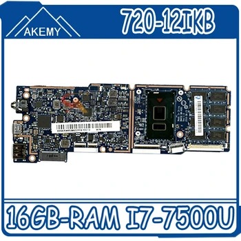NM-A991 original mainboard za Lenovo MIIX 720-12IKB s 16 GB-RAM I7-7500U Prenosni računalnik z matično ploščo